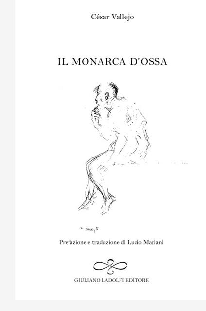 Il monarca d'ossa - César Vallejo - copertina