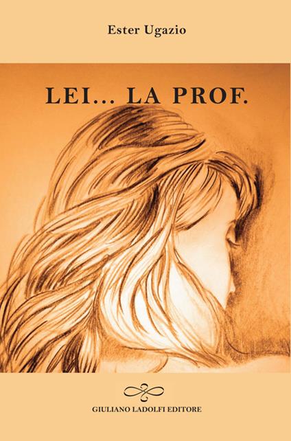 Lei... la prof. - Ester Ugazio - copertina