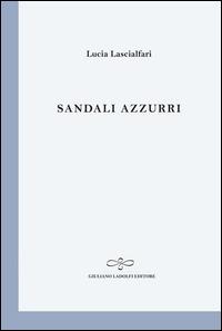 Sandali azzurri - Lucia Lascialfari - copertina