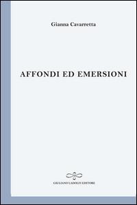 Affondi ed emersioni - Gianna Cavarretta - copertina
