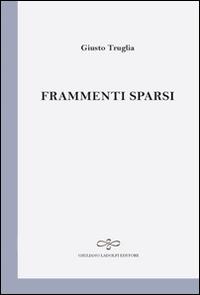 Frammenti sparsi - Giusto Truglia - copertina