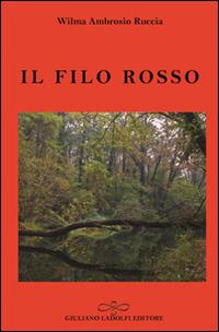 Il filo rosso - Wilma Ambrosio Ruccia - copertina