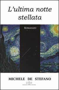 L' ultima notte stellata - Michele De Stefano - copertina