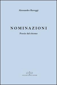Nominazioni. Poesie dal ritorno - Alessandro Raveggi - copertina