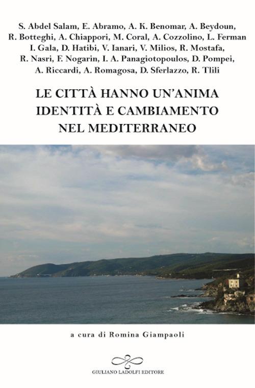 Le città hanno un'anima: identità e cambiamento nel Mediterraneo - copertina