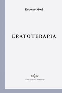 Eratoterapia - Roberto Mosi - copertina
