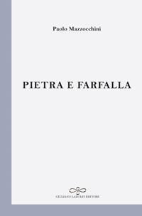 Pietra e farfalla - Paolo Mazzocchini - copertina