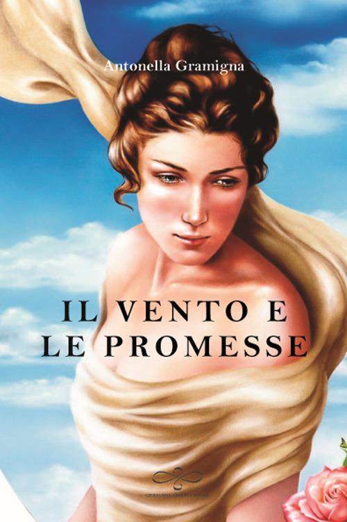 Il vento e le promesse - Antonella Gramigna - copertina