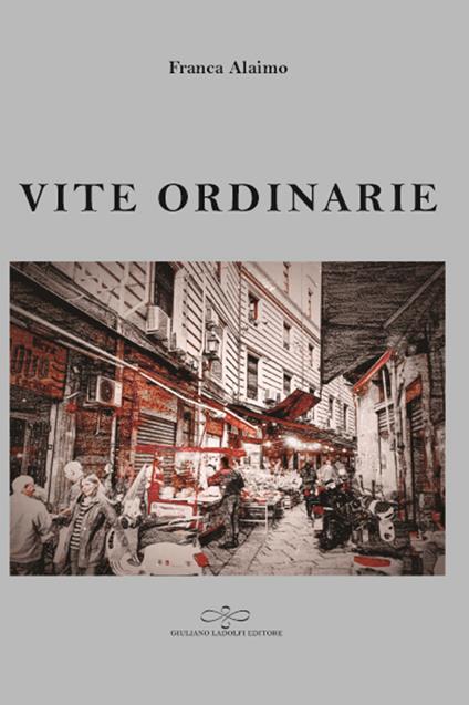 Vite ordinarie - Franca Alaimo - copertina