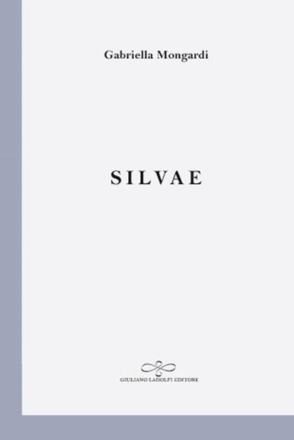 Silvae - Gabriella Mongardi - copertina