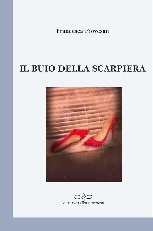 Il buio della scarpiera - Francesca Piovesan - copertina