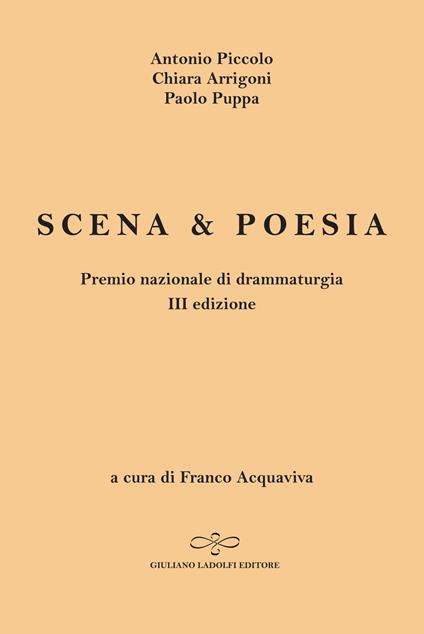 Scena & poesia - Antonio Piccolo,Chiara Arrigoni,Paolo Puppa - copertina