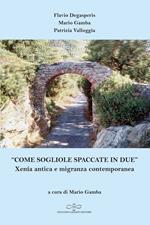 «Come sogliole spaccate in due». Xenía antica e migranza contemporanea