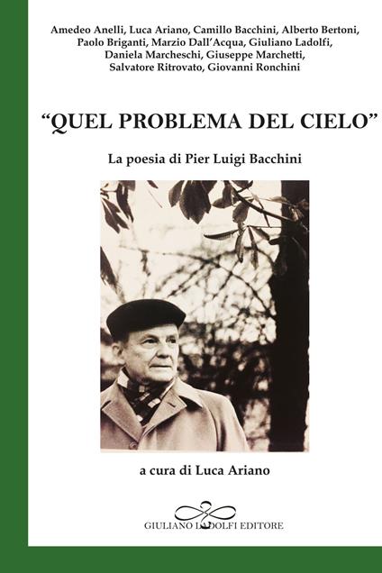 «Quel problema del cielo». La poesia di Pier Luigi Bacchini - copertina