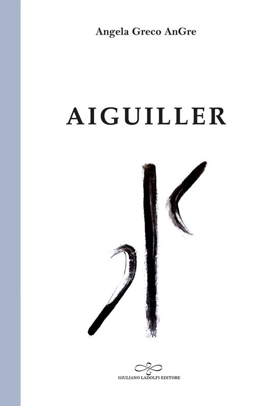 Aiguiller - Angela Greco Angre - copertina