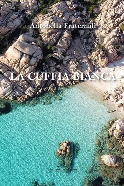 La cuffia bianca - Antonella Fraternali - copertina