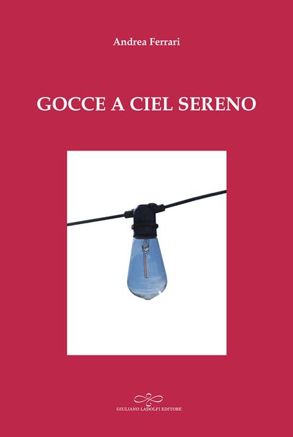 Gocce a ciel sereno - Andrea Ferrari - copertina