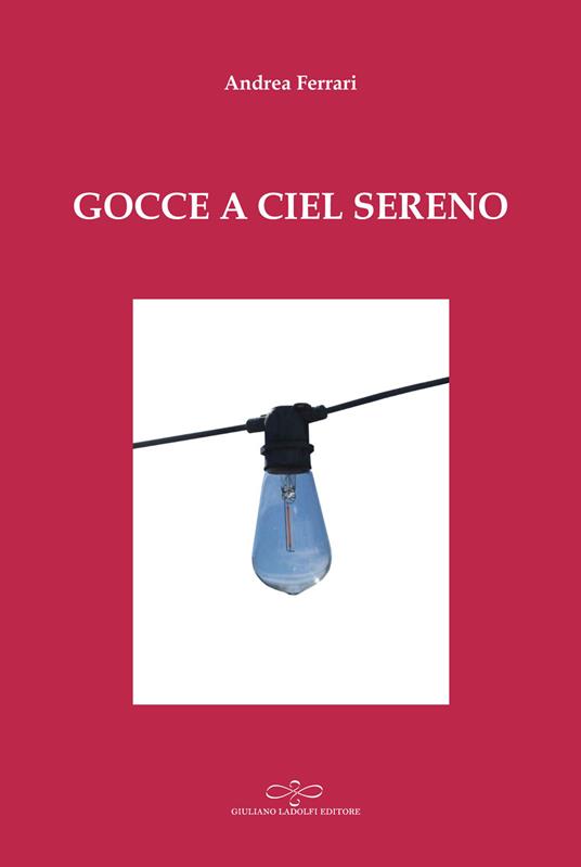 Gocce a ciel sereno - Andrea Ferrari - copertina