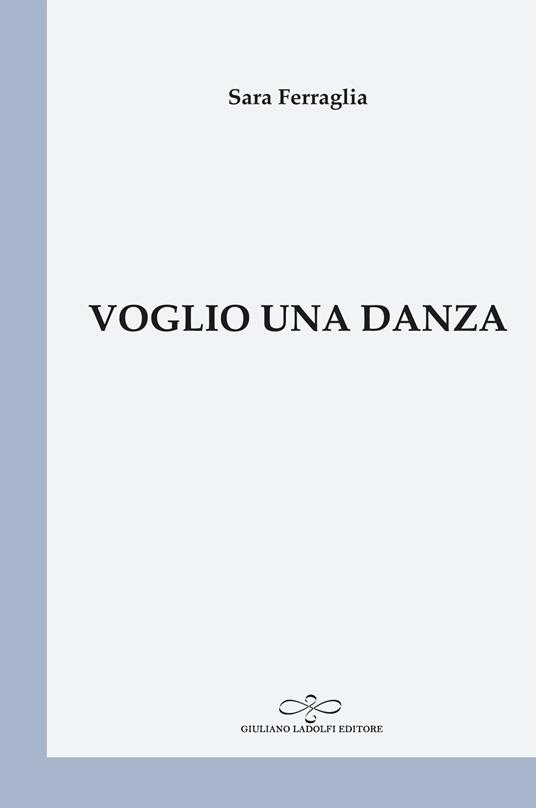 Voglio una danza - Sara Ferraglia - copertina