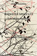 Identità spezzate (identités brisées)