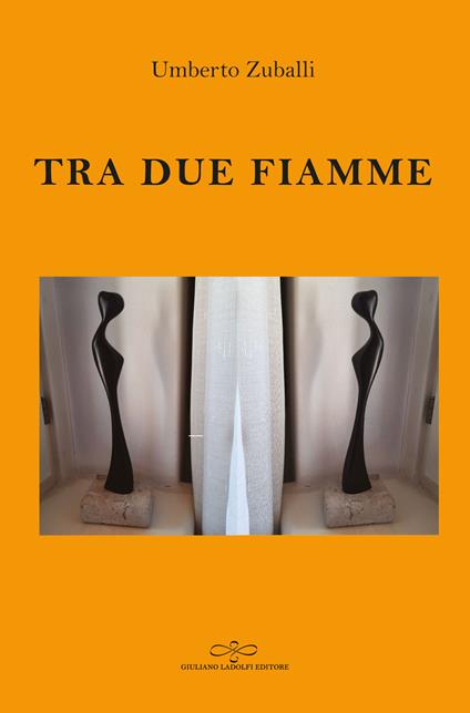 Tra due fiamme - Umberto Zuballi - copertina
