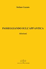 Passeggiando sull'app antica. Aforismi
