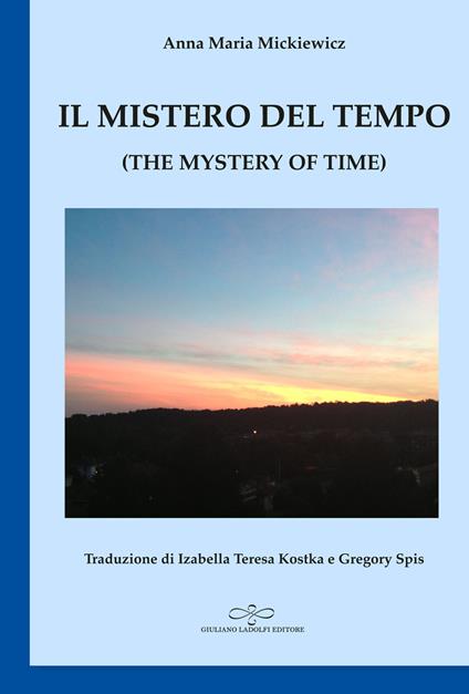 Il mistero del tempo-The mystery of time - Anna Maria Mickiewicz - copertina