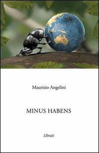 Minus habens - Maurizio Angelini - copertina