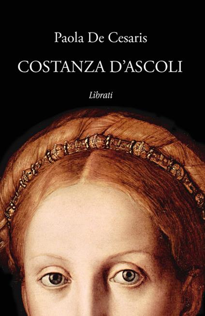 Costanza d'Ascoli - Paola De Cesaris - copertina