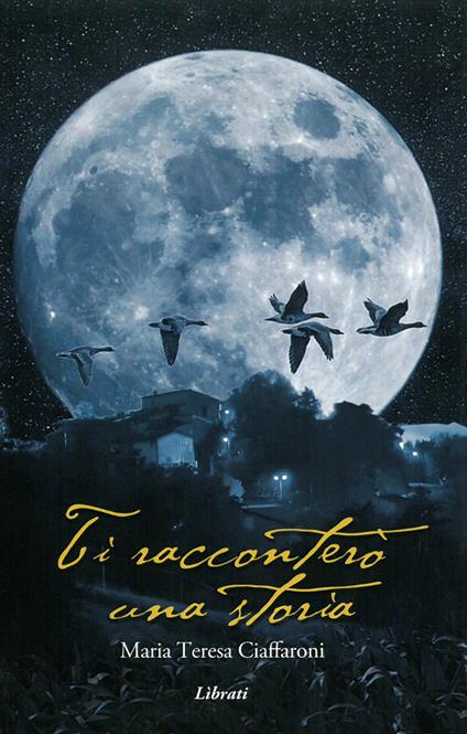 Ti racconterò una storia - Maria Teresa Ciaffaroni - copertina