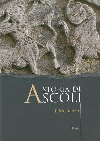 Storia di Ascoli. Il Medioevo - copertina