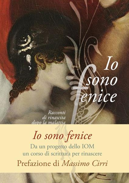 Io sono fenice. Racconti di rinascita dopo la malattia - copertina