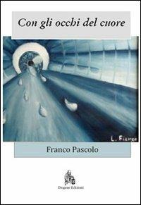 Con li occhi del cuore - Franco Pascolo - copertina
