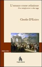 L' umano come relazione. Crux metaphysicorum e altri saggi