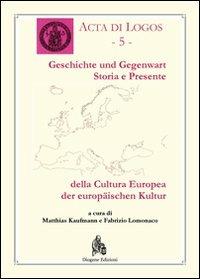 Storia e presente della cultura europea. Ediz. italiana e tedesca - copertina