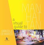 A visual guide to Manhattan. Ediz. italiana
