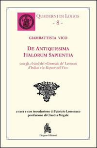 De antiquissima italorum sapientia. Testo latino a fronte - Giambattista Vico - copertina