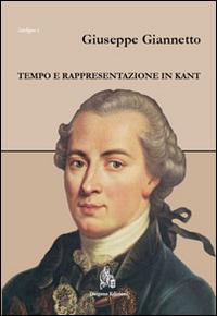 Tempo e rappresentazione in Kant - Giuseppe Giannetto - copertina
