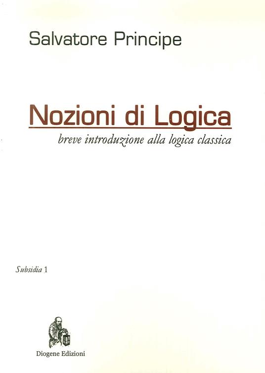 Nozioni di logica. Breve introduzione alla logica classica - Salvatore Principe - copertina