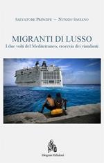 Migranti di lusso. I due volti del Mediterraneo, crocevia di viandanti
