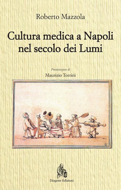 Cultura medica a Napoli nel secolo dei Lumi - Roberto Mazzola - copertina