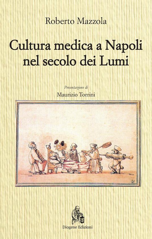 Cultura medica a Napoli nel secolo dei Lumi - Roberto Mazzola - copertina