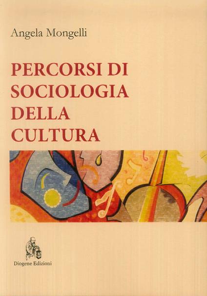 Percorsi di sociologia della cultura - Angela Mongelli - copertina
