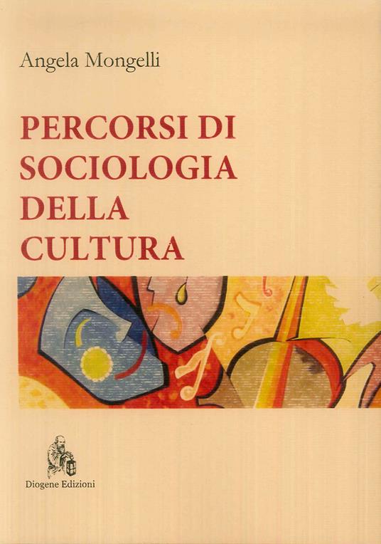 Percorsi di sociologia della cultura - Angela Mongelli - copertina