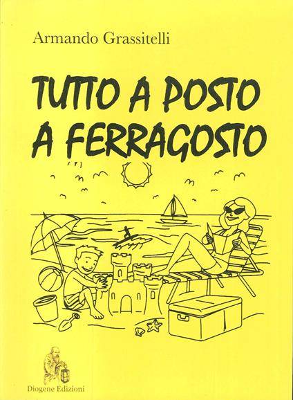 Tutto a posto a Ferragosto - Armando Grassitelli - copertina