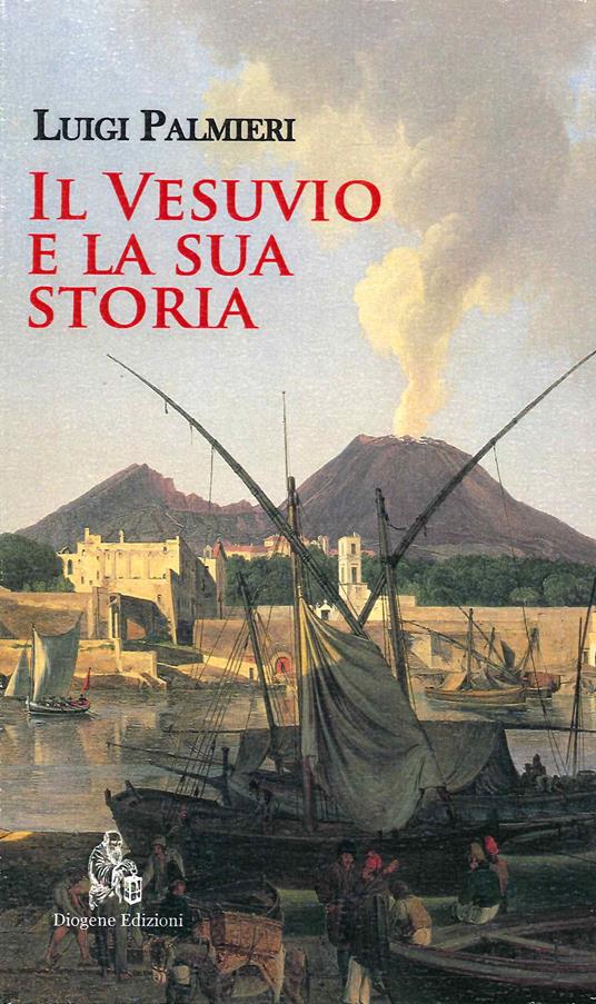Il Vesuvio e la sua storia. Nuova ediz. - Luigi Palmieri - copertina