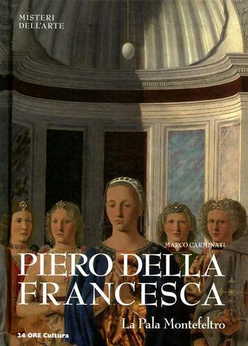 Piero della Francesca. La Pala Montefeltro - Marco Carminati - 6