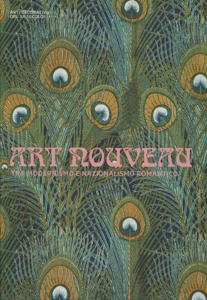 Art nouveau tra modernismo e nazionalismo romantico. Ediz. illustrata - copertina