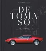 De Tomaso. Un argentino nella valle dei motori. Ediz. illustrata