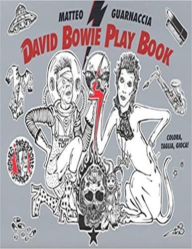 David Bowie play book. Ediz. illustrata - Matteo Guarnaccia - 2